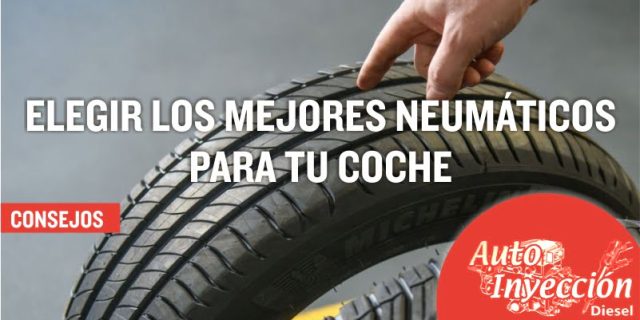 Consejos para cambiar y elegir neumáticos de tu coche